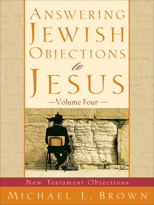 cover image of Answering Jewish Objections to Jesus, Volume 4